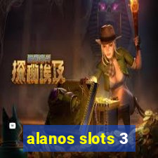 alanos slots 3